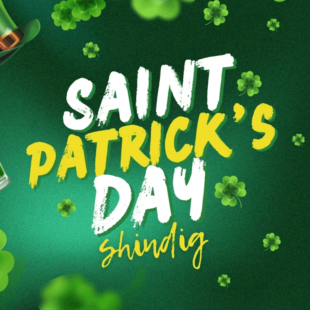 Saint Patrick's Day Shindig